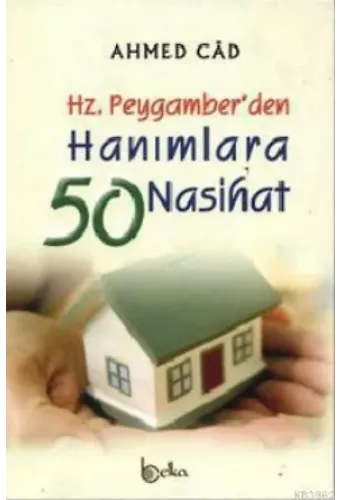 Hz. Peygamber'den Hanımlara 50 Nasihat