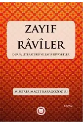 Zayıf Raviler; Duafa Literatürü ve Zayıf Rivayetler