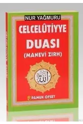 Nur Yağmuru Celcelûtiyye Duası (Dua-139); Manevi Zırh