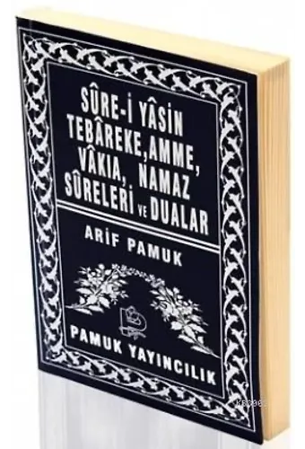 Sure-i Yasin Tebareke, Amme, Vakıa, Namaz Sureleri ve Dualar (Yas-39, Şamua)