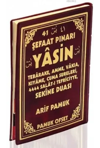 Şefaat Pınarı Yasin (Yas-122, Plastik Kapak, Fihristli); Tebareke, Amme, Vakıa, Kıyame, Cuma Sureleri 4444 Salatı Tefriciyye Sekine Duası