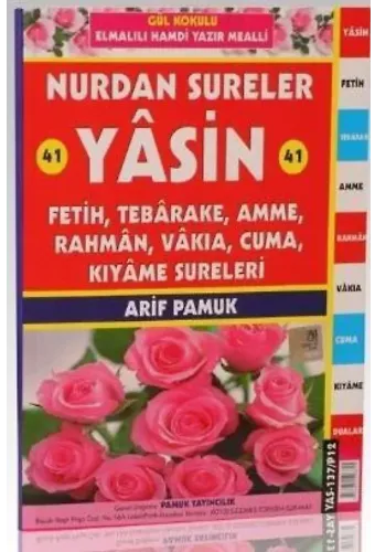 Nurdan Sureler Yâsin (Yas-137, Şamua, Gül Kokulu); Fetih, Tebârake, Amme, Rahmân, Vâkıa, Cuma, Kıyâme Sureleri
