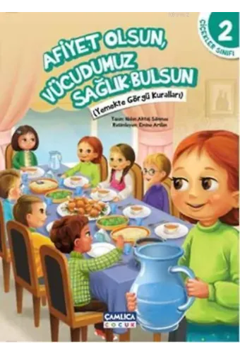 Afiyet Olsun, Vücudumuz Sağlık Bulsun - Çiçekler Sınıfı 2; Yemekte Görgü Kuralları