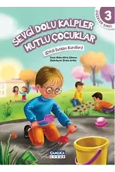 Sevgi Dolu Kalpler Mutlu Çocuklar - Çiçekler Sınıfı 3; Etkili İletişim Kuralları
