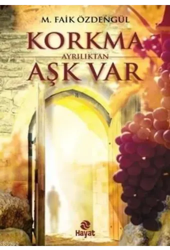 Korkma Ayrılıktan Aşk Var