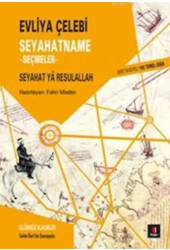 Evliya Çelebi - Seyahatname Seçmeler; Seyahat Ya Resulallah
