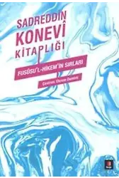 Sadreddin Konevi Kitaplığı; Fususu'l - Hikem'in Sırları