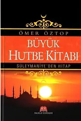 Büyük Hutbe Kitabı; Süleymaniyeden Hitab