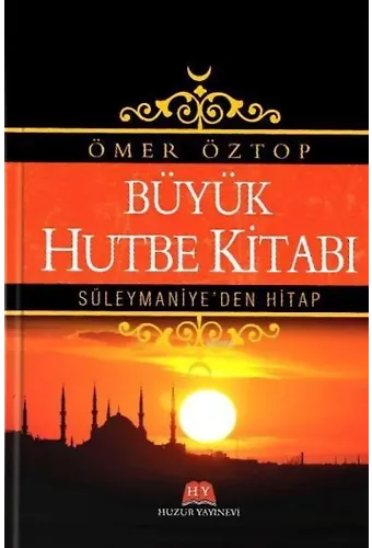Büyük Hutbe Kitabı; Süleymaniyeden Hitab