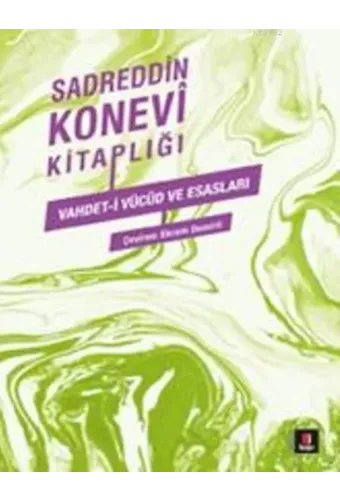 Sadreddin Konevi Kitaplığı; Vahdet-i Vücûd ve Esasları