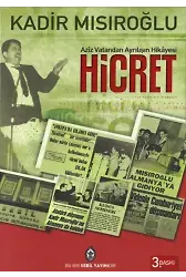Hicret; Aziz Vatandan Ayrılışın Hikâyesi