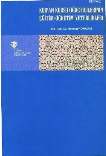 Kur'an Kursu Öğreticilerinin Eğitim - Öğretim Yeterlikleri