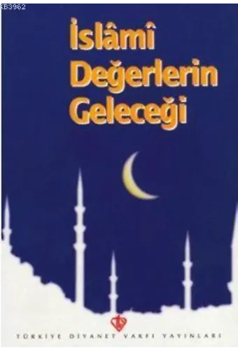 İslami Değerlerin Geleceği