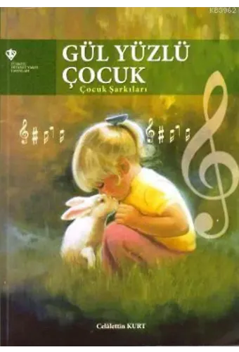 Gül Yüzlü Çocuk; Çocuk Şarkıları