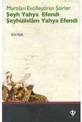 Martıları Evcilleştiren Şairler Şeyh Yahya Efendi Şeyhülislam Yahya Efendi