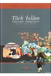 Türk İslam Süsleme Sanatları; Hüsn-i Hat - Tezhib - Minyatür