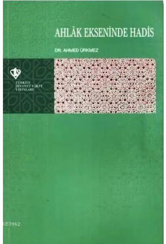 Ahlak Ekseninde Hadis