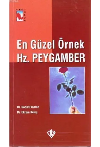 En Güzel Örnek Hz. Peygamber