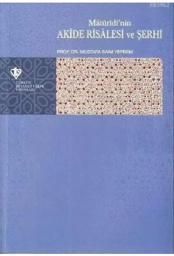 Maturidi'nin Akide Risalesi ve Şerhi