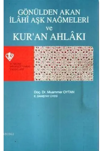 Gönülden Akan İlahi Aşk Nağmeleri ve Kur'an Ahlakı