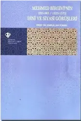 Mehmed Birgivi'nin Dini ve Siyasi Görüşleri (929-981/1523-1573)