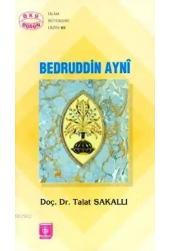 Bedruddin Ayni; Hayat, Eserleri ve İlmi Şahsiyeti