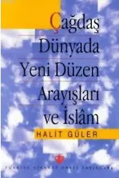 Çağdaş Dünyada Yeni Düzen Arayışları ve İslam