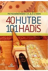 Peygamberimiz (s.a.v)'den 40 Hutbe 101 Hadis