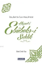 Hazret-i Ebubekir-i Sıddık (r.a); İslam'ın İlk Halifesi