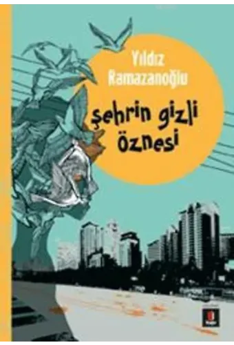 Şehrin Gizli Öznesi