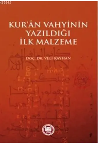 Kur'an Vahyinin Yazıldığı İlk Malzeme