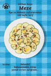 Meze - Ege ve Akdeniz Sofralarından 100 Nefis Tarif