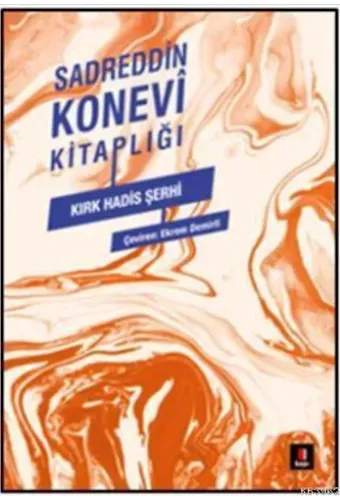Sadreddin Konevi Kitaplığı - Kırk Hadis Şerhi