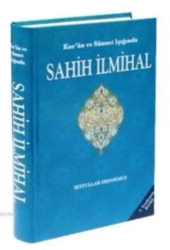 Kur'an ve Sünnet Işığında Sahih İlmihal