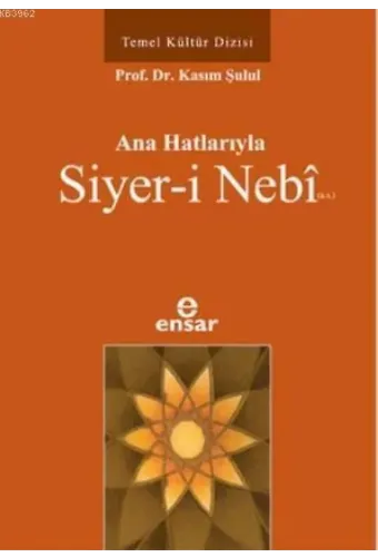 Anahatlarıyla Siyer-i Nebî