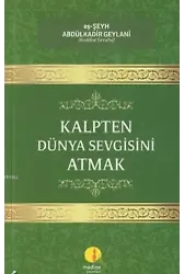 Kalpten Dünya Sevgisini Atmak