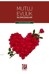 Mutlu Evlilik; İslâmi Esasları