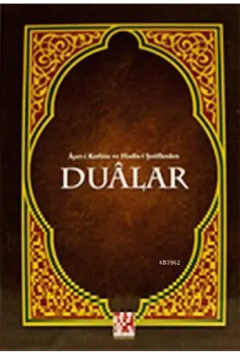 Ayet-i Kerime ve Hadis-i Şeriflerden Duâlar; Orta Boy