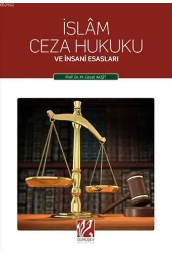 İslâm Ceza Hukuku; ve İnsani Esasları