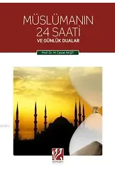 Müslümanın 24 Saati; ve Günlük Dualar