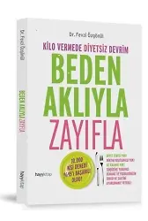 Beden Aklıyla Zayıfla; Kilo Vermede Diyetsiz Devrim