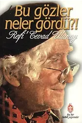 Bu Gözler Neler Gördü?!