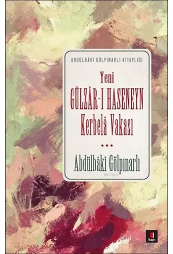 Gülzâr-ı Haseneyn; Kerbelâ Vakası