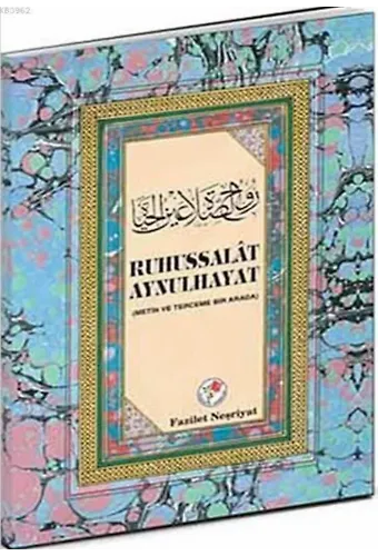 Rûhu's-Salat Aynulhayat; Metin ve Terceme Bir Arada