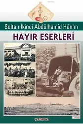 Sultan Abdülhamid Han'ın Hayır Eserleri