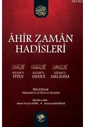 Âhir Zamân Hadîsleri - (Kitâbül-Fiten, Kitâbül-Mehdî, Kitâbül-Melâhim)