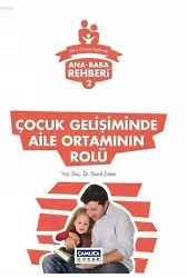 Çocuk Gelişiminde Aile Ortamının Rolü; Ana Baba Rehberi 2