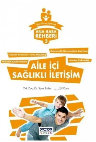 Aile İçi Sağlıklı İletişim; Ana Baba Rehberi 3