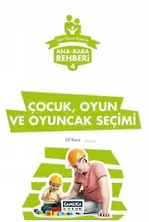 Çocuk, Oyun ve Oyuncak Seçimi; Ana Baba Rehberi 4
