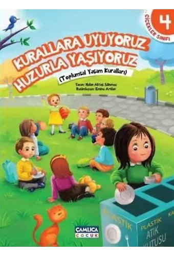 Kurallara Uyuyoruz Huzurla Yaşıyoruz; Çiçekler Sınıfı 4